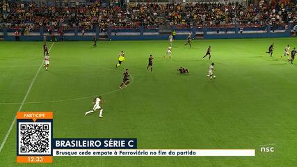 Pela Série C do Campeonato Brasileiro, Brusque cede empate à Ferroviária no fim da partida